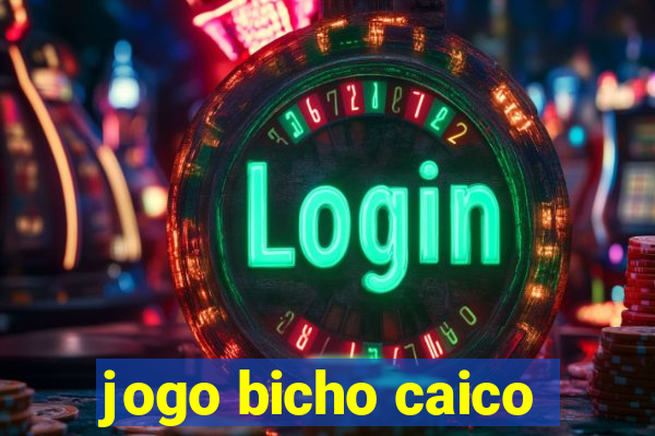 jogo bicho caico